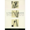 A Time to Grieve: Meditations for Healing After the Death of a Loved One - Paperback
