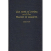 The Myth of Medea and the Murder of Children - Hardcover