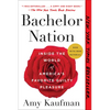 Bachelor Nation: Inside the World of America's Favorite Guilty Pleasure - Paperback