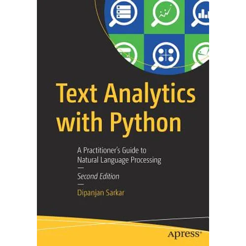 Text Analytics with Python: A Practitioner's Guide to Natural Language Processing - Paperback