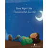 Good Night Little Environmental Scientist - Paperback