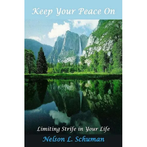 Keep Your Peace On: Limiting Strife in Your Life - Paperback