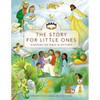 The Story for Little Ones: Discover the Bible in Pictures - Hardcover