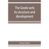 The Greek verb: its structure and development - Paperback