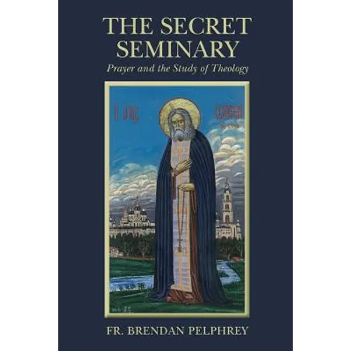 The Secret Seminary: Prayer and the Study of Theology - Paperback