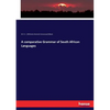 A comparative Grammar of South African Languages - Paperback