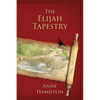 The Elijah Tapestry: John 1 and 21: Mystery, Majesty and Mathematics in John's Gospel #1 - Paperback