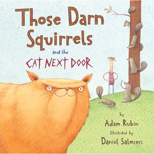 Those Darn Squirrels and the Cat Next Door - Paperback