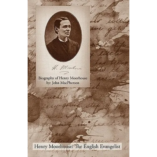 Biography of Henry Moorhouse - Paperback