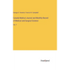 Canada Medical Journal and Monthly Record of Medical and Surgical Science: Vol. 7 - Hardcover
