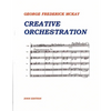 Creative Orchestration: A Project Method For Classes In Orchestration And Instrumentation - Paperback