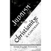 Judaism and Christianity: A Contrast - Hardcover