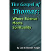 The Gospel of Thomas: Where Science Meets Spirituality - Paperback