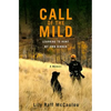 Call of the Mild: Learning to Hunt My Own Dinner - Hardcover