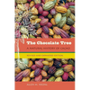 The Chocolate Tree, Revised and Expanded Edition: A Natural History of Cacao - Paperback