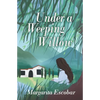 Under A Weeping Willow - Paperback