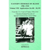 Eastern Cherokee By Blood, 1906-1910: Volume VIII Applications 26,100-30,199 - Paperback