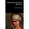 Rising Wolf, the White Blackfoot - Hardcover