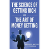 The Science of Getting Rich and The Art of Money Getting - Hardcover