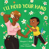 I'll Hold Your Hand - Board Book