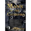 Mann in the Crossfire: A Jarvis Mann Hardboiled Detective Mystery Novel - Paperback