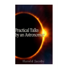 Practical Talks by an Astronomer - Paperback