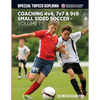 Coaching 4v4, 7v7 & 9v9 Small Sided Soccer - Volume 1 - Paperback
