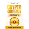 Cryptocurrency for Beginners: How to Take Advantage of the Biggest "Millionaire Maker" of the New Era, Including Bitcoin, Altcoins, and NFTs - Paperback