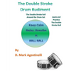 The Double Stroke Drum Rudiment: The Double Stroke Roll Around the Drum Set - Paperback