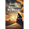 Have You Considered My Servant?: When You Feel Like Job - Paperback