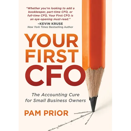 Your First CFO: The Accounting Cure for Small Business Owners - Paperback