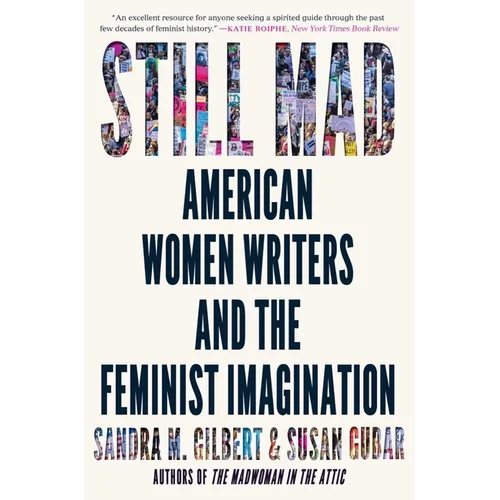 Still Mad: American Women Writers and the Feminist Imagination - Paperback