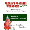 Pilgrim's Progress Workbook for Kids: Christiana's Journey: A study guide for Pilgrim's Progress in Today's English - Paperback
