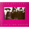 Peter Greenaway: A Zed & Two Noughts - Paperback