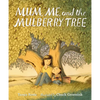 Mum, Me, and the Mulberry Tree - Hardcover
