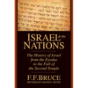 Israel & the Nations: The History of Israel from the Exodus to the Fall of the Second Temple - Paperback