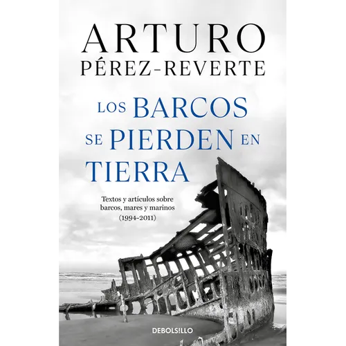 Los Barcos Se Pierden En Tierra / Ships Are Lost Ashore - Paperback