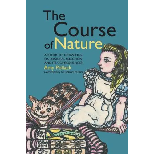 The Course of Nature: A Book of Drawings on Natural Selection and Its Consequences - Paperback