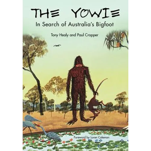 The Yowie: In Search of Australia's Bigfoot - Paperback