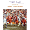 Tiger Rag! History of Clemson Tigers Football - Paperback