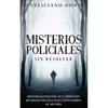 Misterios Policiales sin Resolver: Historias Policíacas y Crímenes sin Resolver que han Confundido al Mundo - Paperback