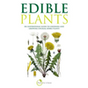 Edible Plants: An inspirational guide to choosing and growing unusual edible plants - Paperback
