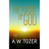 The Pursuit of God: Original and Unabridged - Paperback