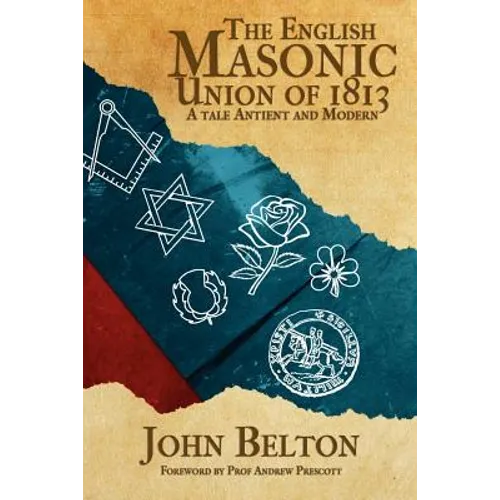 The English Masonic Union of 1813 - Paperback