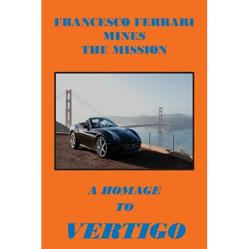 Francesco Ferrari Mines The Mission: A Homage To Vertigo - Paperback