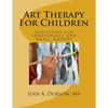 Art Therapy For Children: Activities for Individuals and Small Groups - Paperback
