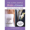 The Ultra Simple Bride & Groom Wedding Planning Guide - Paperback