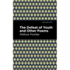 The Defeat of Youth and Other Poems - Paperback