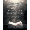 Everybody Has a Story & Everybody's Story Counts: One Man's Journey to Better Understand Who He Is, Where He Comes From, and Why He Does What He Does. - Paperback