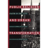 Public Religion and Urban Transformation: Faith in the City - Paperback